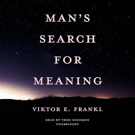 Man's Search for Meaning